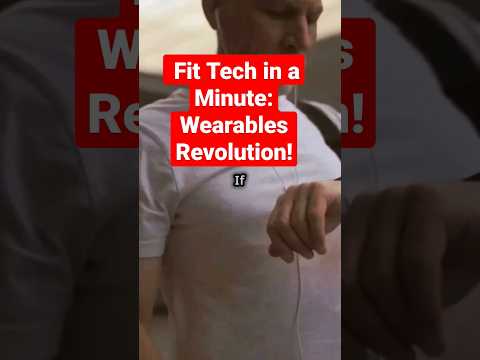 Fit Tech in a Minute: Wearables Revolution! #facts #healthandfitness #health #explore #tech