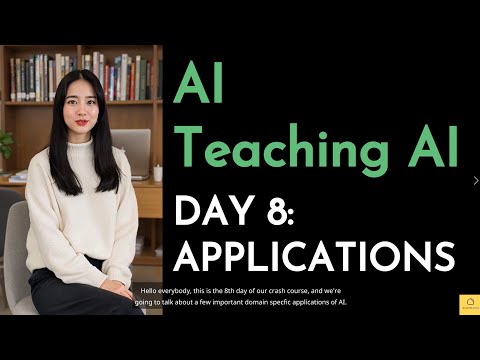 AI Teaching AI: 10-day Crash Course - DAY 8